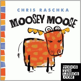 Moosey Moose
