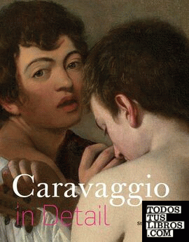 Caravaggio In Detail