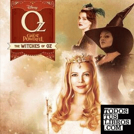 OZ THE GREAT AND POWERFUL: WITCHES OF OZ