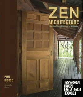 ZEN ARCHITECTURE: THE BUILDING PROCESS AS PRACTICE