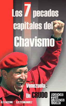 Los 7 Pecados Capitales del Chavismo
