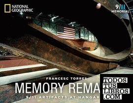 MEMORY REMAINS: 9/11 ARTIFACTS AT HANGAR 17