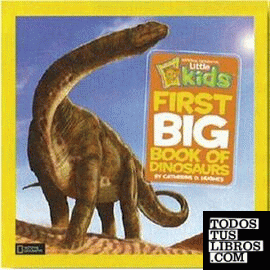 NATIONAL GEOGRAPHIC LITTLE KIDS FIRST BIG BOOK OF DINOSAURS