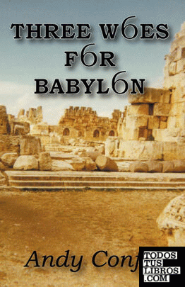 Three Woes for Babylon