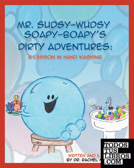 Mr. Sudsy-Wudsy Soapy-Boapy's Dirty Adventures