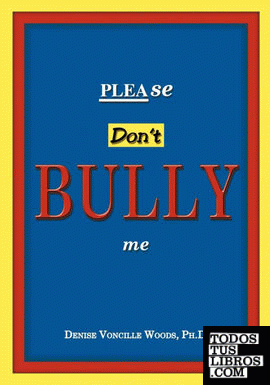 Please Don't Bully Me