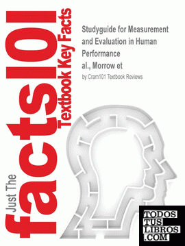 Studyguide for Measurement and Evaluation in Human Performance by al., Morrow et