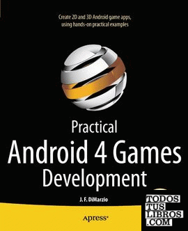 PRACTICAL ANDROID 4 GAMES DEVELOPMENT