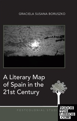 A LITERARY MAP OF SPAIN 21ST CENTYURY