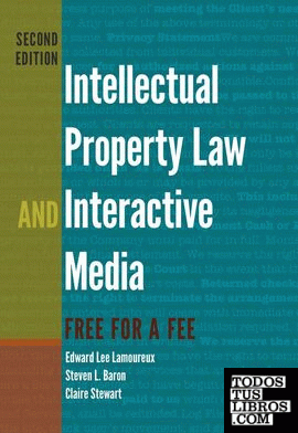 INTELLECTUAL PROPERTY LAW AND INTERACTIVE MEDIA