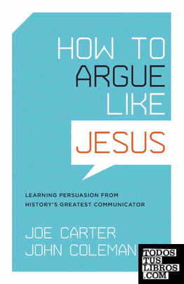 How to Argue Like Jesus