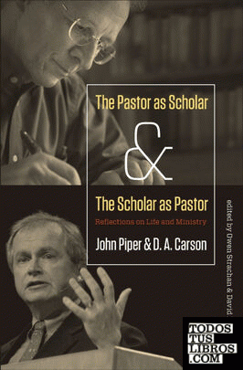 Pastor as Scholar and the Scholar as Pastor