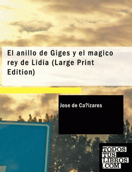 El anillo de Giges y el mágico rey de Lidia (Large Print Edition)