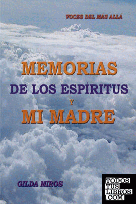Memorias de los espíritus y mi madre
