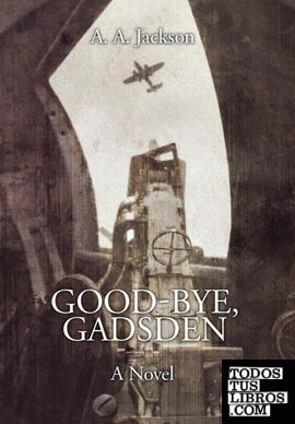Good-Bye, Gadsden