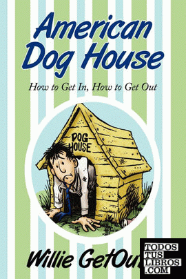 American Dog House de GetOut?, Willie 978-1-4401-4898-9