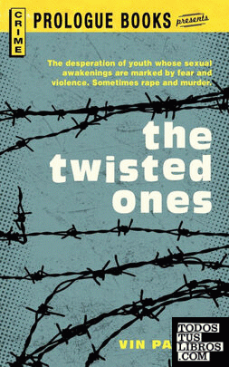THE TWISTED ONES