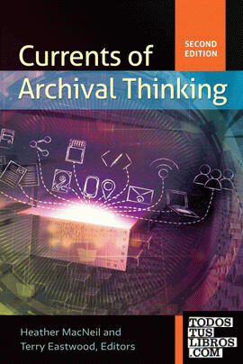 CURRENTS OF ARCHIVAL THINKING
