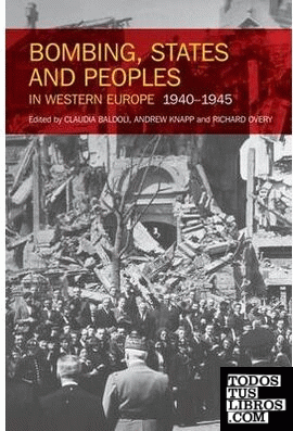 BOMBING STATES AND PEOPLES IN WESTERN EUROPE 1940-1945