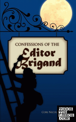 Confessions of the Editor Brigand
