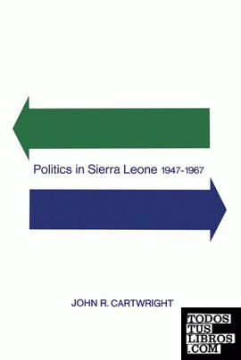 Politics in Sierra Leone 1947-1967