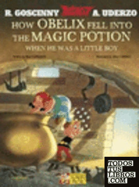 HOW OBELIX FELL INTO THE MAGIC POTION