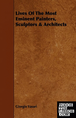 Lives of the Most Eminent Painters, Sculptors & Architects