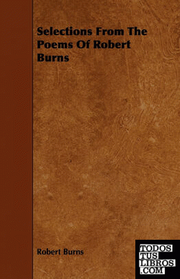 Selections From The Poems Of Robert Burns