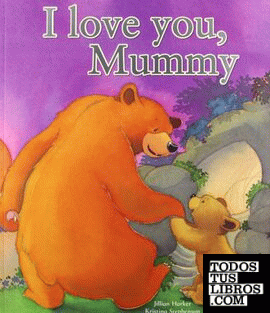 I LOVE YOU, MUMMY