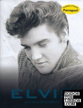 Elvis. historia fotogrÁfica