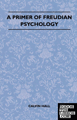 A Primer Of Freudian Psychology