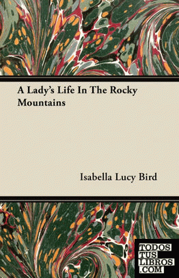 A Ladys Life In The Rocky Mountains