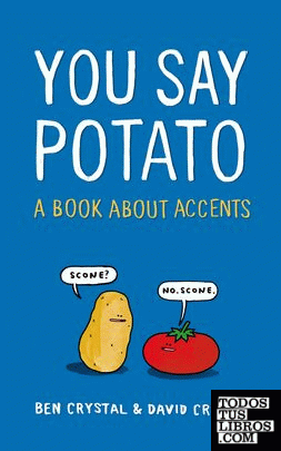 You Say Potato : A Book About Accents