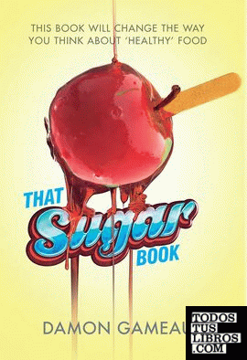 That sugar book - That Sugar Book: This book will change the way you think about