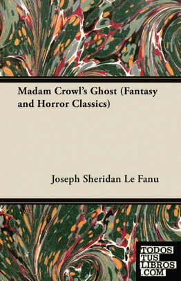 Madam Crowls Ghost (Fantasy and Horror Classics)