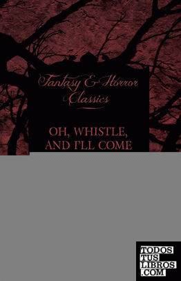Oh, Whistle, and Ill Come to You, My Lad (Fantasy and Horror Classics)
