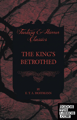 The Kings Betrothed (Fantasy and Horror Classics)