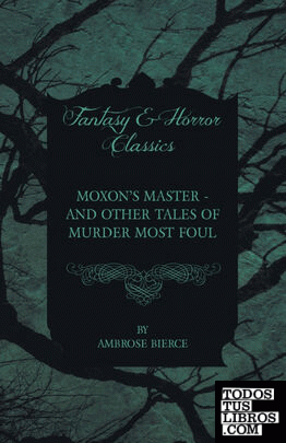 Moxons Master - And Other Tales of Murder Most Foul