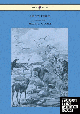 Aesops Fables - With Numerous Illustrations by Maud U. Clarke