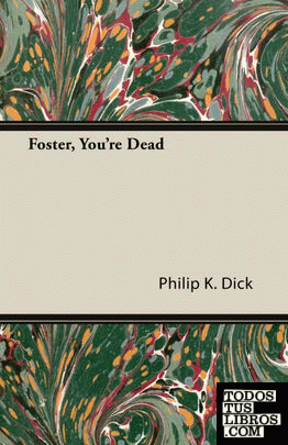 Foster, Youre Dead