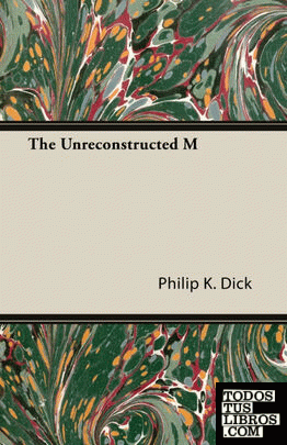 The Unreconstructed M