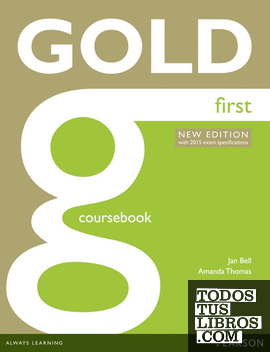 GOLD FIRST NEW EDITION COURSEBOOK