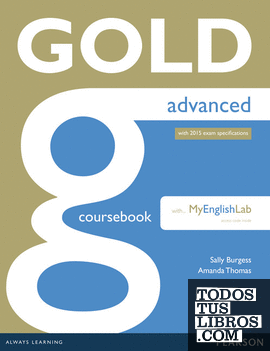 GOLD ADVANCED COURSEBOOK WITH ADVANCED MYLAB PACK