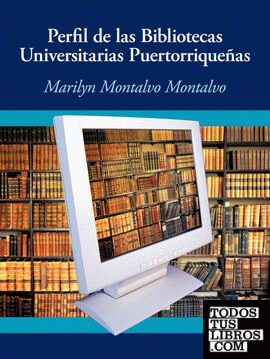 Perfil de las bibliotecas universitarias puertorriqueñas
