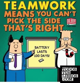 Dilbert: Teamwork means you can't Pick the Side that's Right