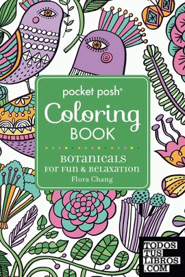 POCKET POSH ADULT COLORING BOOK: BOTANICALS FOR FUN & RELAXATION (POCKET POSH CO
