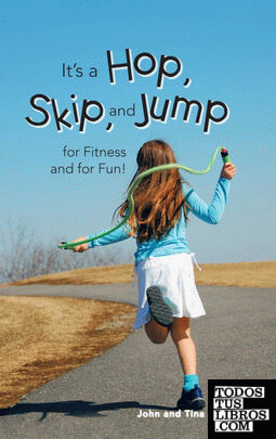 It's a Hop, Skip, and Jump for Fitness and for Fun!
