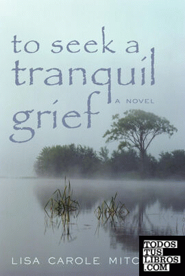 To Seek a Tranquil Grief