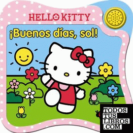 HELLO KITTY: ¡BUENOS DIAS SOL!