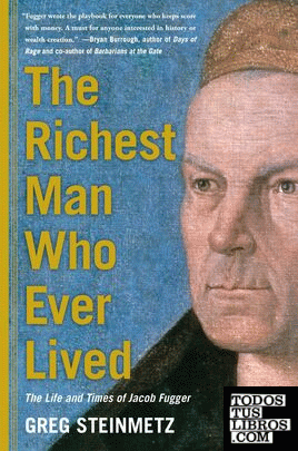 Richest Man Who Ever Lived: The Life and Times of Jacob Fugger, The
